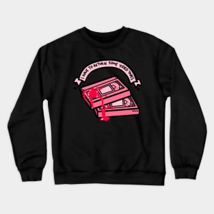 Returning Some Tapes Crewneck Sweatshirt